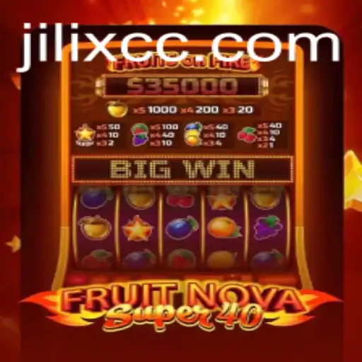 Exploring the Exciting World of FruitNovaSuper40 and the Role of JILIX