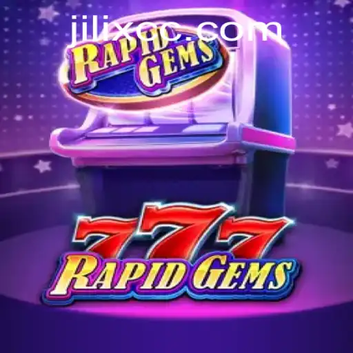 Explore the Thrilling World of RapidGems777: A Masterpiece by JILIX
